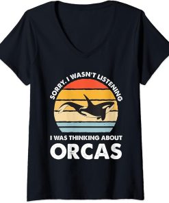 Womens I wasn"t listening I was thinking about Orcas Orca V-Neck T-Shirt