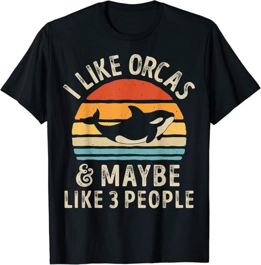 I Like Orcas and Maybe 3 People Orca Killer Whale Retro Men T-Shirt